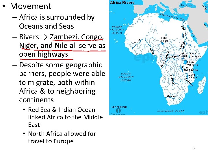 • Movement – Africa is surrounded by Oceans and Seas – Rivers →