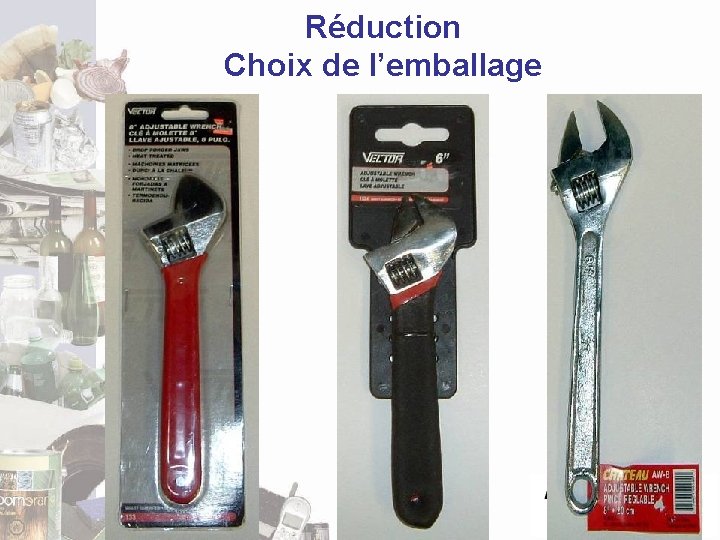 Réduction Choix de l’emballage Réduction Choix de l’emballage