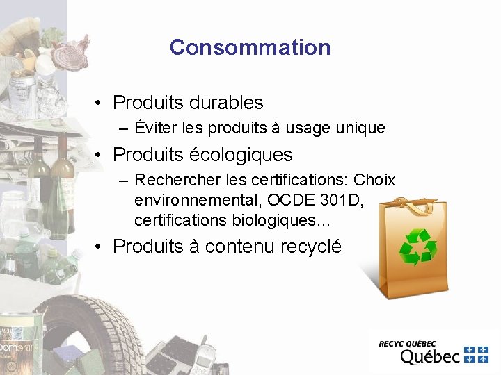 Consommation • Produits durables – Éviter les produits à usage unique • Produits écologiques Consommation • Produits durables – Éviter les produits à usage unique • Produits écologiques