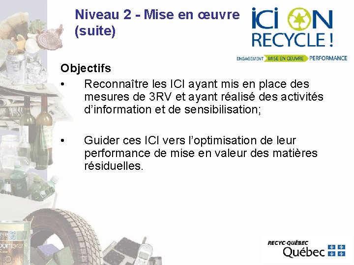 Niveau 2 - Mise en œuvre (suite) Objectifs • Reconnaître les ICI ayant mis Niveau 2 - Mise en œuvre (suite) Objectifs • Reconnaître les ICI ayant mis