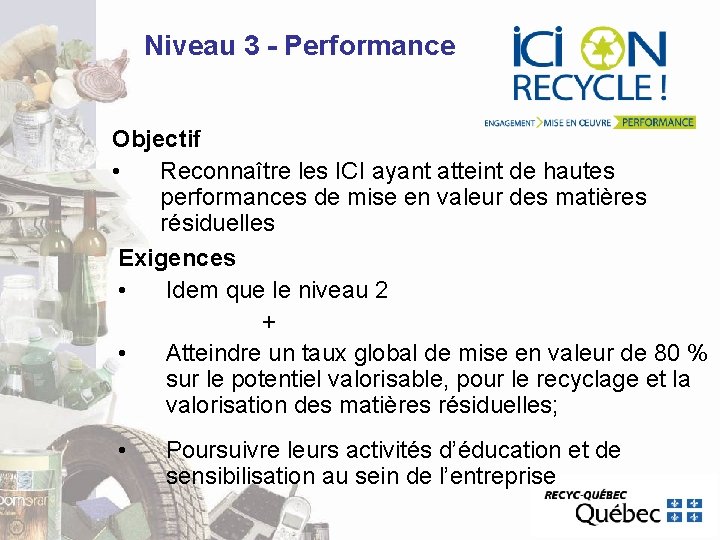 Niveau 3 - Performance Objectif • Reconnaître les ICI ayant atteint de hautes performances Niveau 3 - Performance Objectif • Reconnaître les ICI ayant atteint de hautes performances