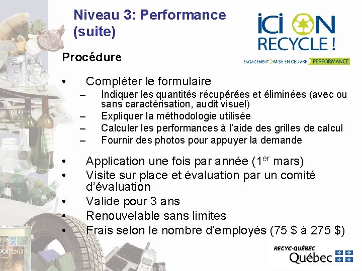 Niveau 3: Performance (suite) Procédure • Compléter le formulaire – – • • • Niveau 3: Performance (suite) Procédure • Compléter le formulaire – – • • •