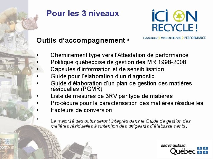 Pour les 3 niveaux Outils d’accompagnement * • • * Cheminement type vers l’Attestation Pour les 3 niveaux Outils d’accompagnement * • • * Cheminement type vers l’Attestation