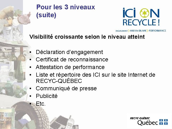 Pour les 3 niveaux (suite) Visibilité croissante selon le niveau atteint • • Déclaration Pour les 3 niveaux (suite) Visibilité croissante selon le niveau atteint • • Déclaration