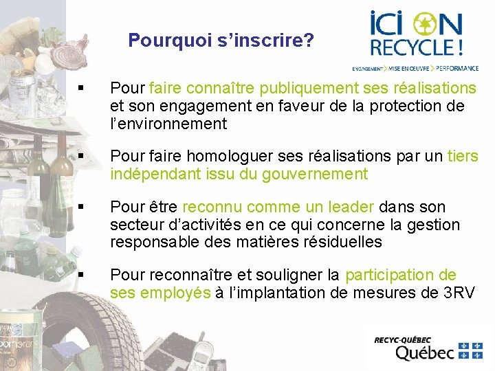 Pourquoi s’inscrire? § Pour faire connaître publiquement ses réalisations et son engagement en faveur Pourquoi s’inscrire? § Pour faire connaître publiquement ses réalisations et son engagement en faveur