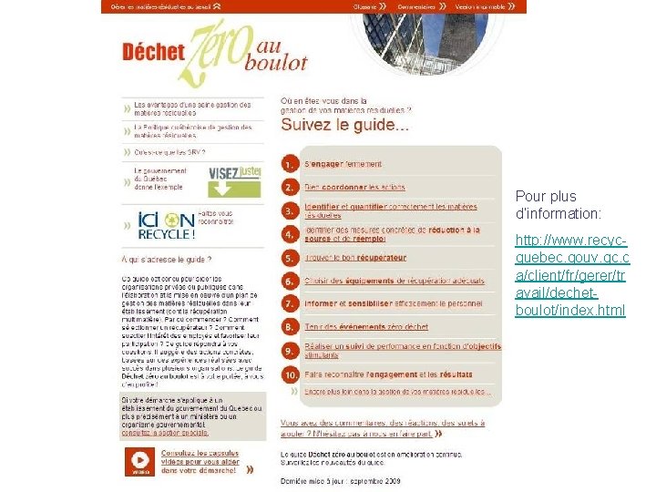 Pour plus d’information: http: //www. recycquebec. gouv. qc. c a/client/fr/gerer/tr avail/dechetboulot/index. html Pour plus d’information: http: //www. recycquebec. gouv. qc. c a/client/fr/gerer/tr avail/dechetboulot/index. html