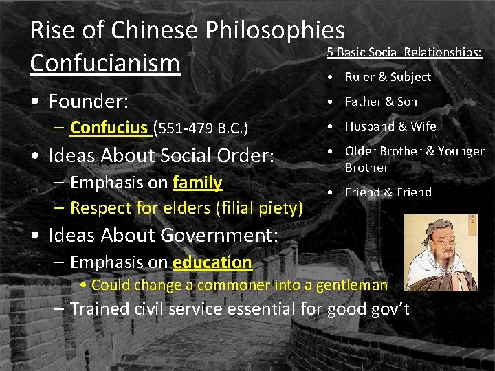 Rise of Chinese Philosophies 5 Basic Social Relationships: Confucianism • Ruler & Subject •