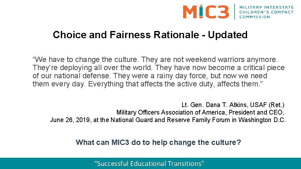 Choice and Fairness Rationale - Updated “We have to change the culture. They are