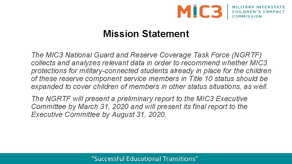 Mission Statement The MIC 3 National Guard and Reserve Coverage Task Force (NGRTF) collects