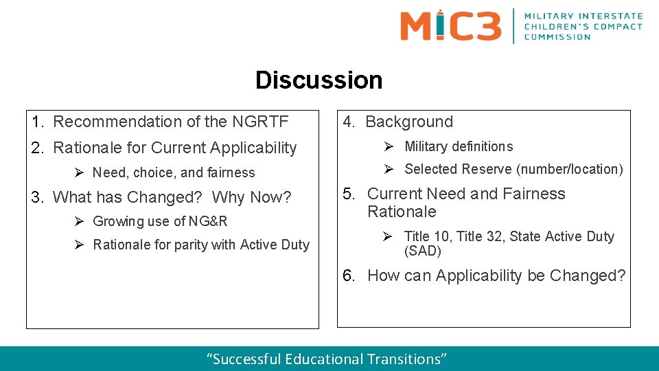Discussion 1. Recommendation of the NGRTF 2. Rationale for Current Applicability Ø Need, choice,