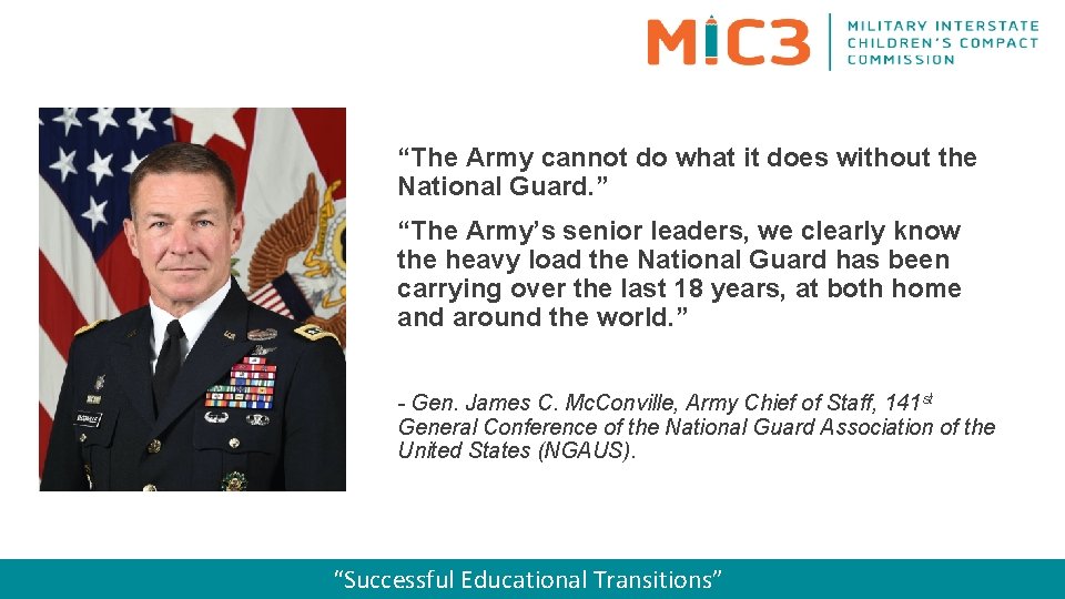 “The Army cannot do what it does without the National Guard. ” “The Army’s