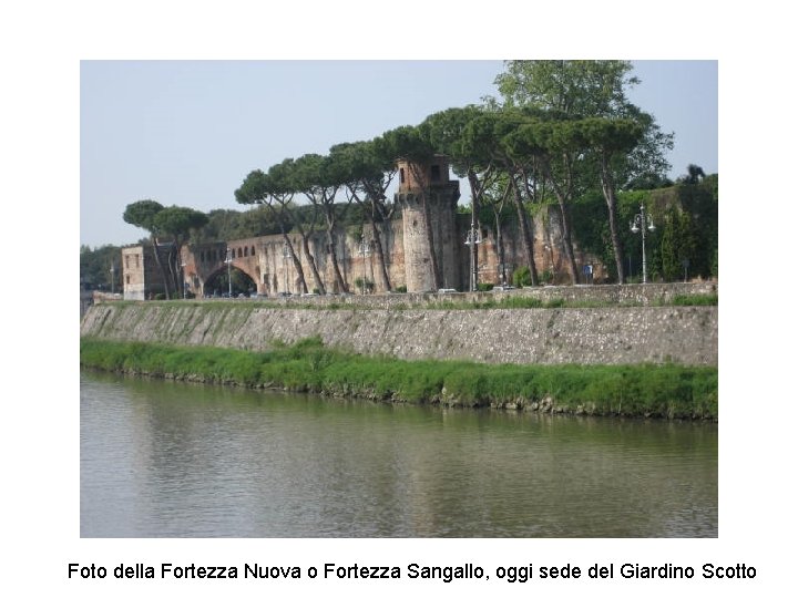 Foto della Fortezza Nuova o Fortezza Sangallo, oggi sede del Giardino Scotto 