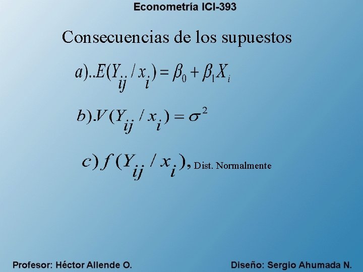 Consecuencias de los supuestos Dist. Normalmente 