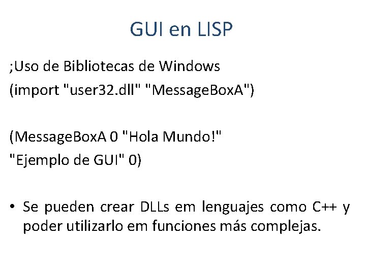 GUI en LISP ; Uso de Bibliotecas de Windows (import "user 32. dll" "Message.