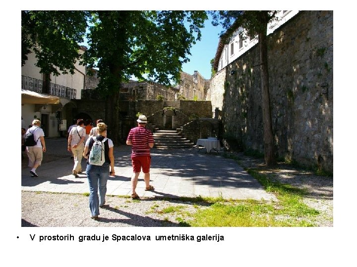 • V prostorih gradu je Spacalova umetniška galerija • V prostorih gradu je Spacalova umetniška galerija