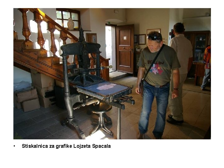 • Stiskalnica za grafike Lojzeta Spacala • Stiskalnica za grafike Lojzeta Spacala