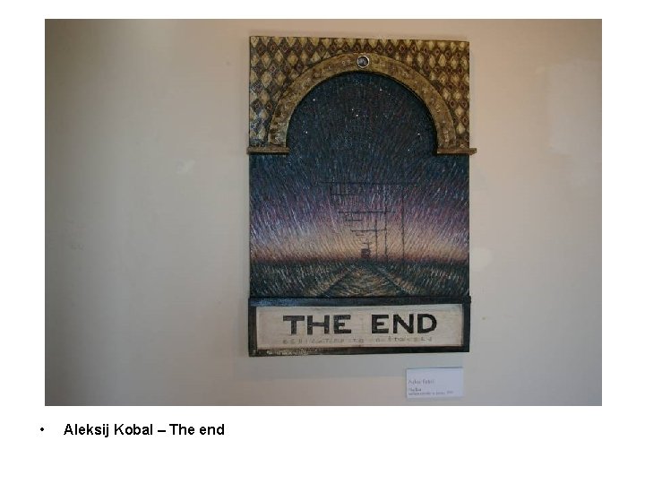 • Aleksij Kobal – The end • Aleksij Kobal – The end