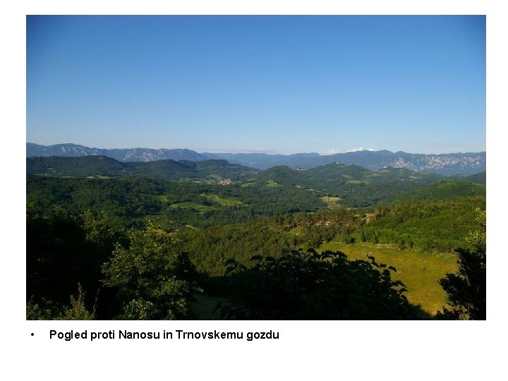  • Pogled proti Nanosu in Trnovskemu gozdu 