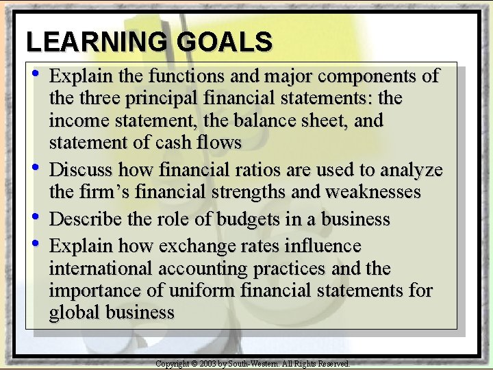 LEARNING GOALS • • Explain the functions and major components of the three principal