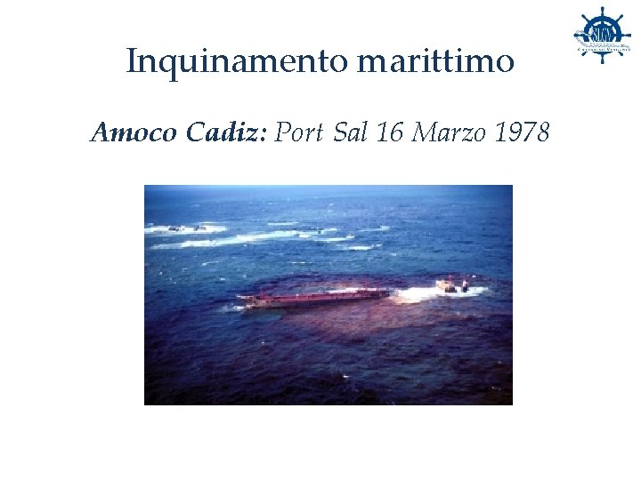 Inquinamento marittimo Amoco Cadiz: Port Sal 16 Marzo 1978 