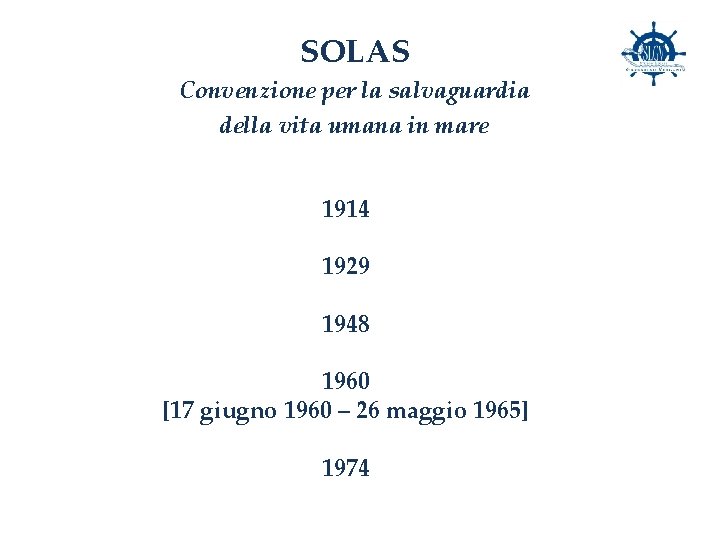 SOLAS Convenzione per la salvaguardia della vita umana in mare 1914 1929 1948 1960