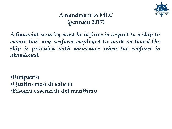 Amendment to MLC (gennaio 2017) A financial security must be in force in respect