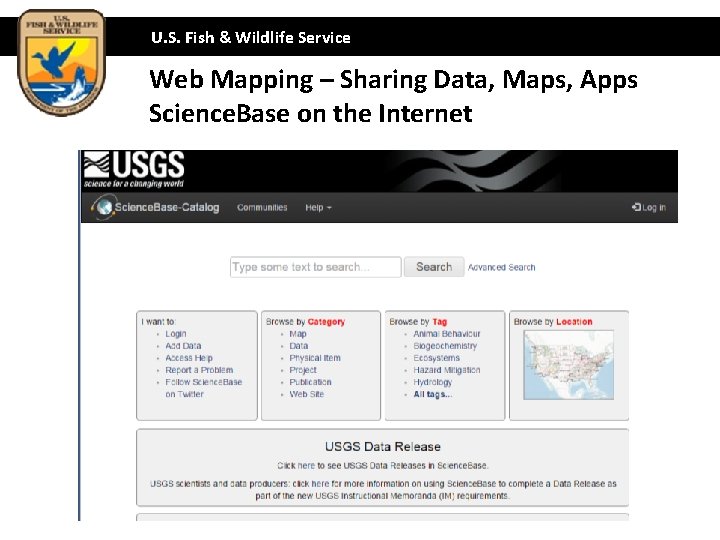 U. S. Fish & Wildlife Service Web Mapping – Sharing Data, Maps, Apps Science.