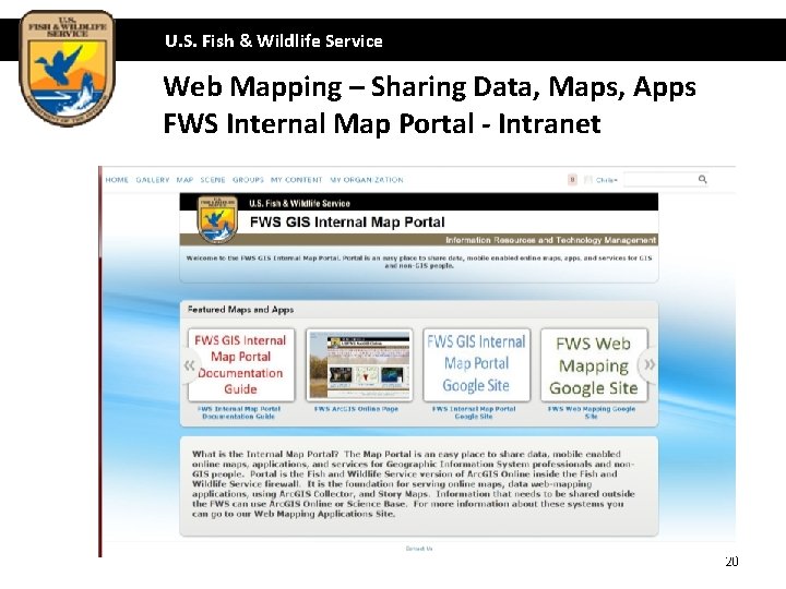 U. S. Fish & Wildlife Service Web Mapping – Sharing Data, Maps, Apps FWS