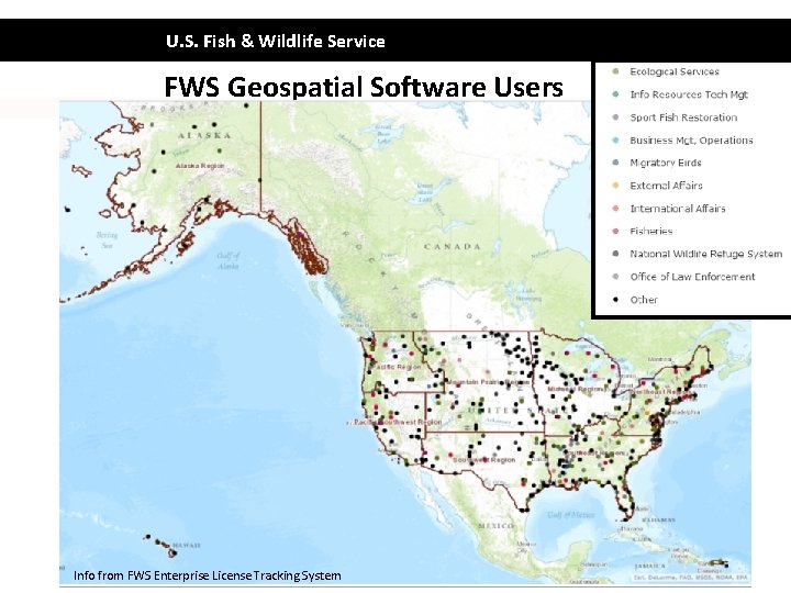 U. S. Fish & Wildlife Service FWS Geospatial Software Users Info from FWS Enterprise