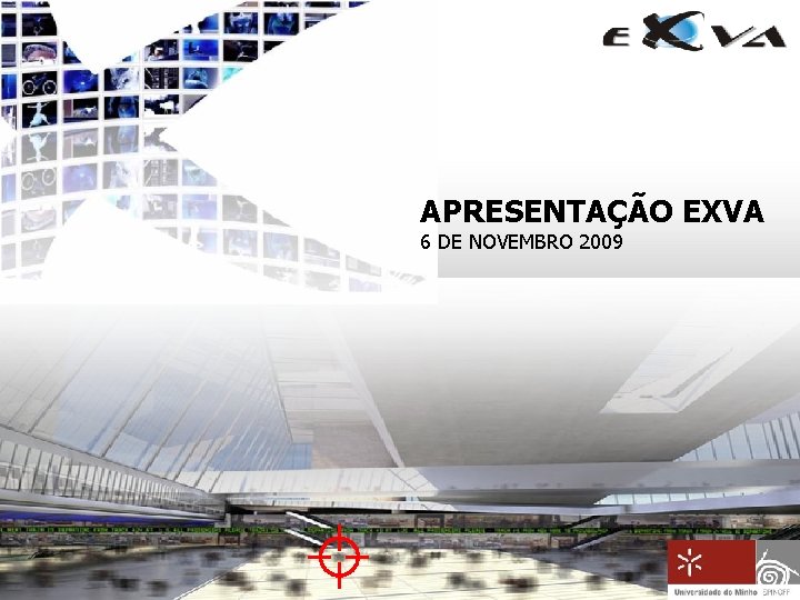 APRESENTAÇÃO EXVA 6 DE NOVEMBRO 2009 