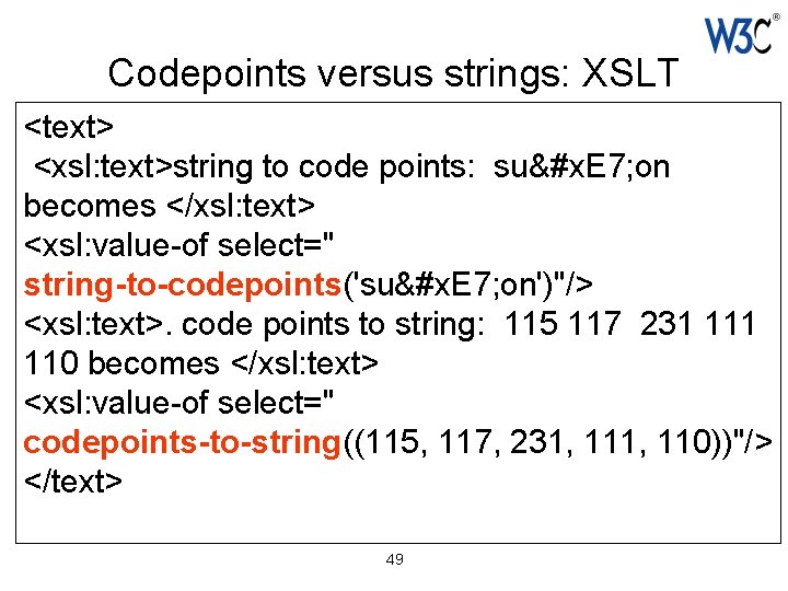 Codepoints versus strings: XSLT <text> <xsl: text>string to code points: su&#x. E 7; on