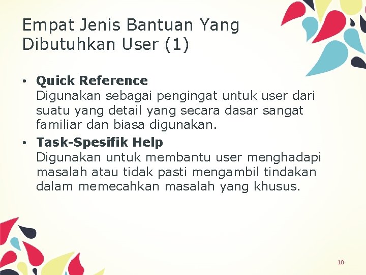 Empat Jenis Bantuan Yang Dibutuhkan User (1) • Quick Reference Digunakan sebagai pengingat untuk