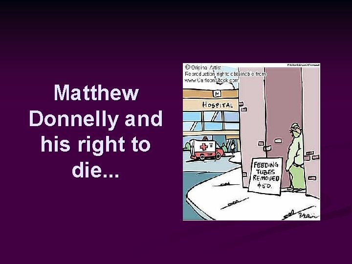 Matthew Donnelly and his right to die. . . 