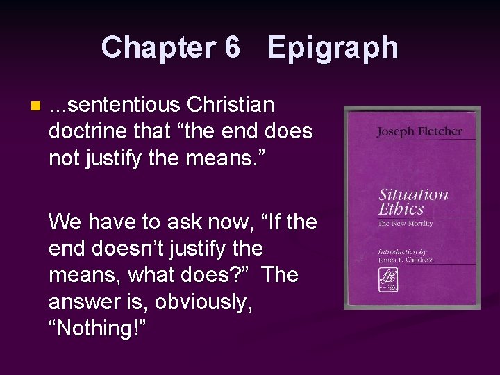 Chapter 6 Epigraph n . . . sententious Christian doctrine that “the end does