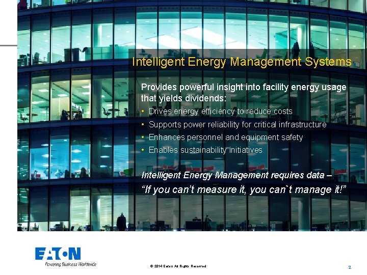 Intelligent Energy Management Systems Provides powerful insight into facility energy usage that yields dividends: Intelligent Energy Management Systems Provides powerful insight into facility energy usage that yields dividends: