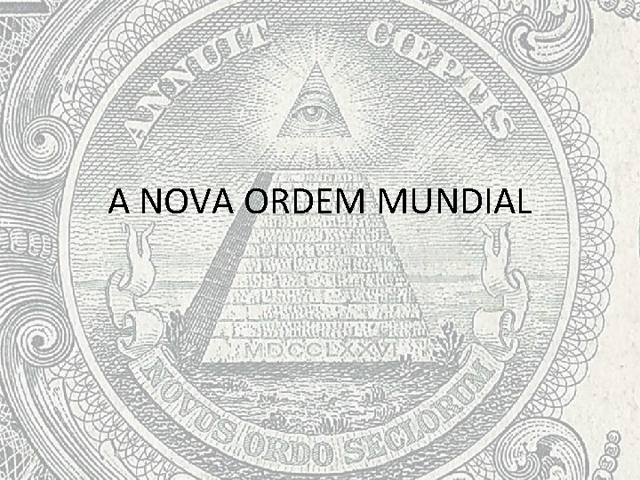 A NOVA ORDEM MUNDIAL 