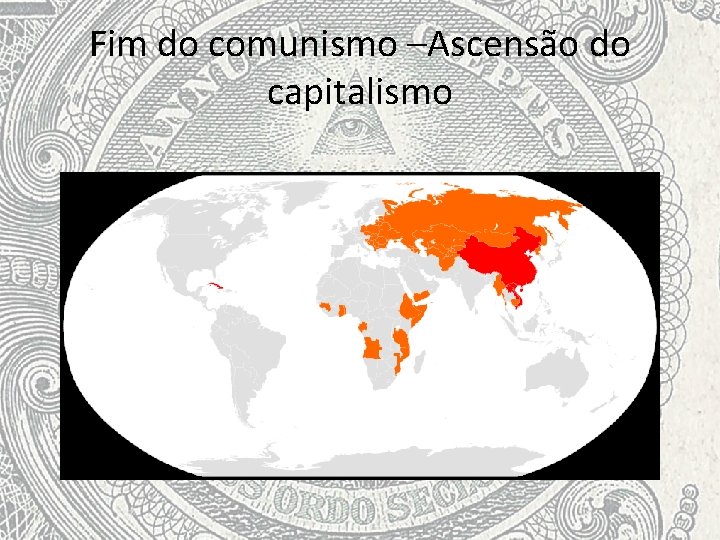 Fim do comunismo –Ascensão do capitalismo 