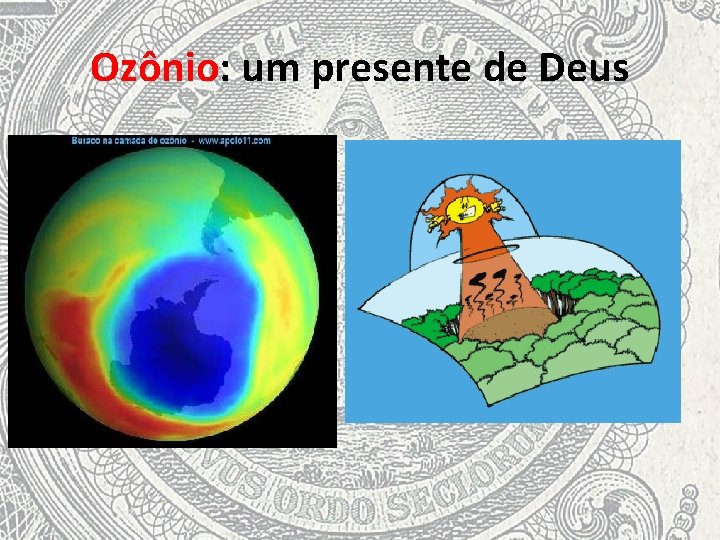 Ozônio: um presente de Deus 