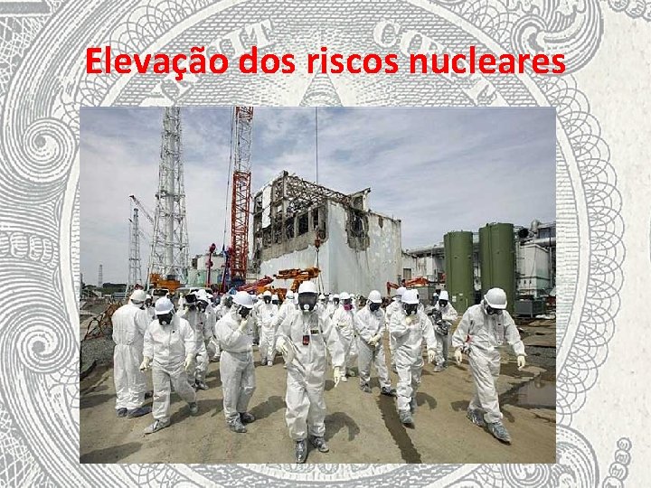 Elevação dos riscos nucleares 