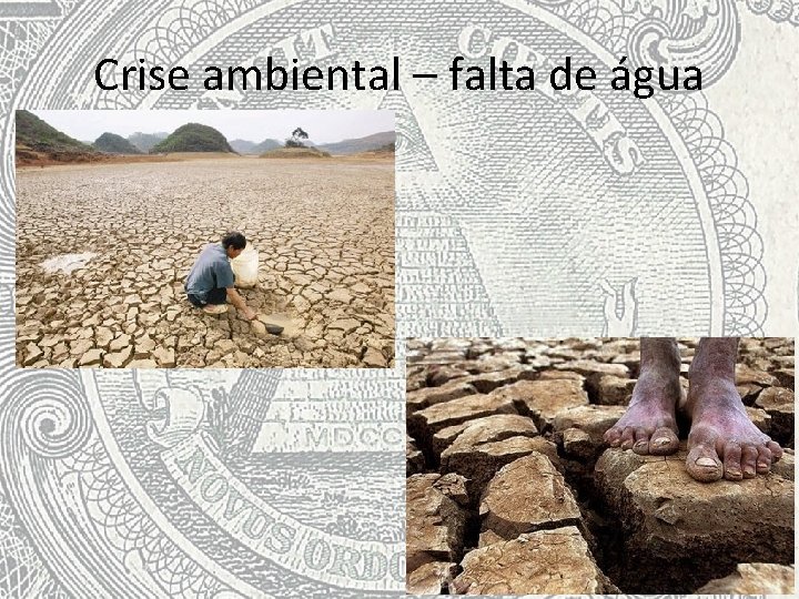 Crise ambiental – falta de água 