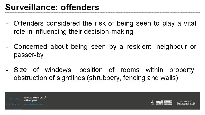 Surveillance: offenders - Offenders considered the risk of being seen to play a vital Surveillance: offenders - Offenders considered the risk of being seen to play a vital