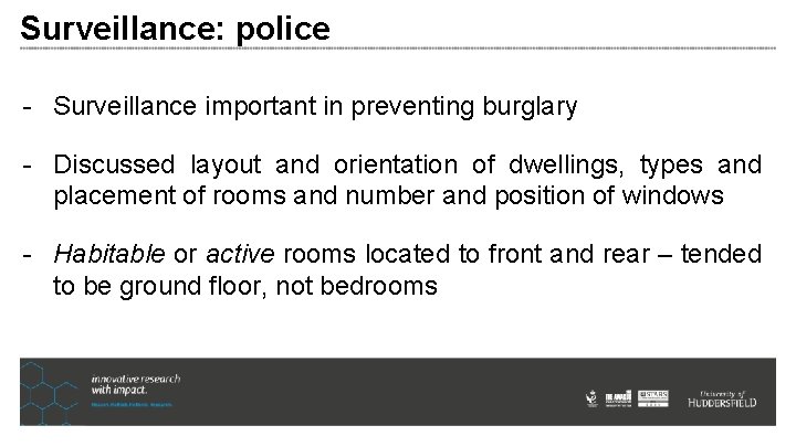Surveillance: police - Surveillance important in preventing burglary - Discussed layout and orientation of Surveillance: police - Surveillance important in preventing burglary - Discussed layout and orientation of