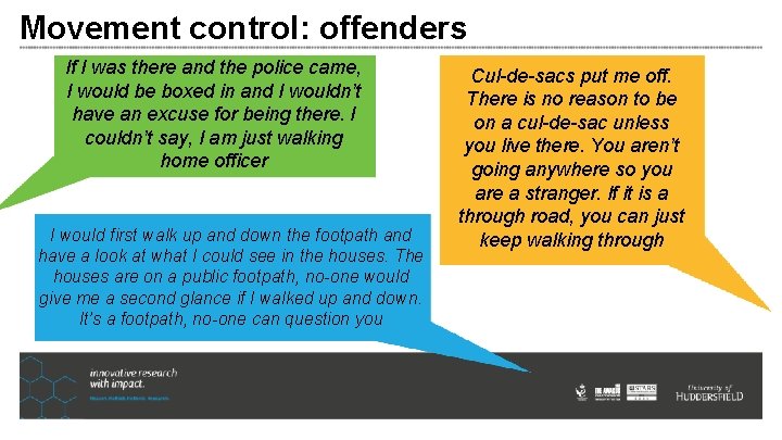 Movement control: offenders If I was there and the police came, I would be Movement control: offenders If I was there and the police came, I would be
