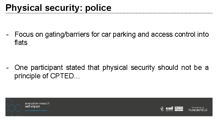 Physical security: police - Focus on gating/barriers for car parking and access control into Physical security: police - Focus on gating/barriers for car parking and access control into