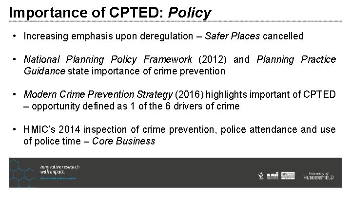Importance of CPTED: Policy • Increasing emphasis upon deregulation – Safer Places cancelled • Importance of CPTED: Policy • Increasing emphasis upon deregulation – Safer Places cancelled •