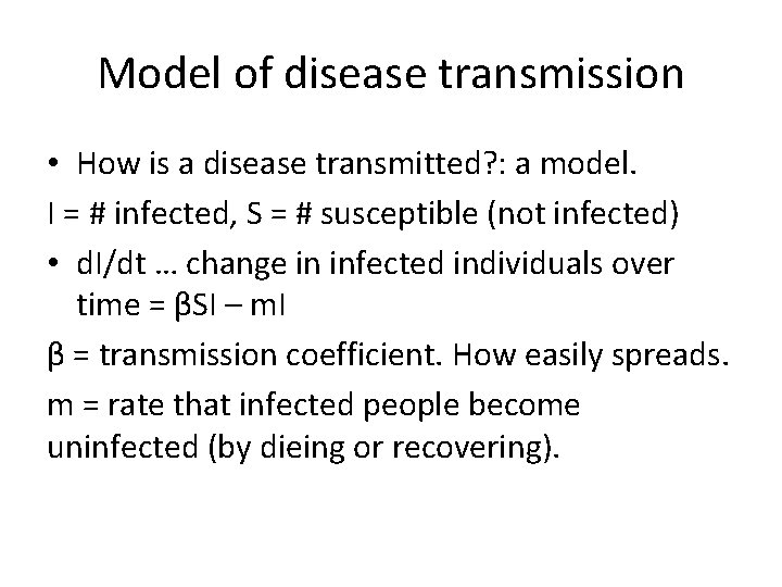 Model of disease transmission • How is a disease transmitted? : a model. I
