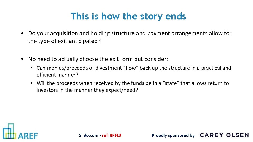 This is how the story ends • Do your acquisition and holding structure and