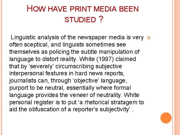 HOW HAVE PRINT MEDIA BEEN STUDIED ? Linguistic analysis of the newspaper media is