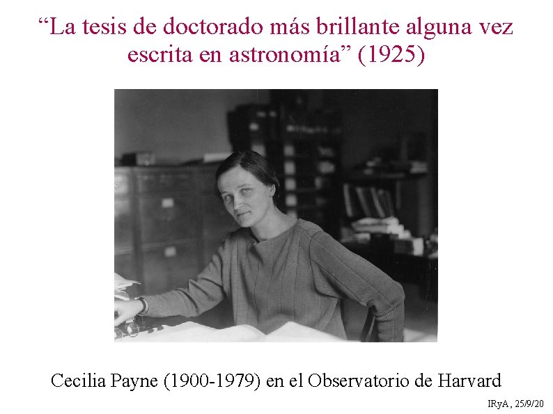 “La tesis de doctorado más brillante alguna vez escrita en astronomía” (1925) Cecilia Payne