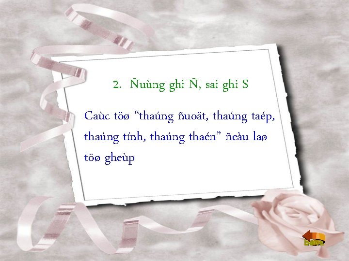 2. Ñuùng ghi Ñ, sai ghi S Caùc töø “thaúng ñuoät, thaúng taép, thaúng